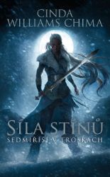 Síla stínů - Sedmiříší v troskách 2 - Cinda Williams Chima - Young Adult Síla stínů - Sedmiříší v troskách 2