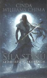 Síla stínů - Sedmiříší v troskách 2 - Cinda Williams Chima - Young Adult Síla stínů - Sedmiříší v troskách 2