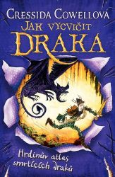 Hrdinův atlas smrtících draků (Škyťák Šelmovská Štika III.) 6 - Cressida Cowell - Dobrodružné knihy pro děti Hrdinův atlas smrtících draků (Škyťák Šelmovská Štika III.) 6