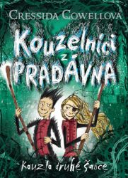 Kouzelníci z pradávna 2 : Kouzlo druhé šance - Cressida Cowell - Fantasy knihy pro děti Kouzlo druhé šance