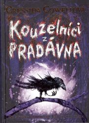 Kouzelníci z pradávna 1 - Cressida Cowell - Dobrodružné knihy pro děti Kouzelníci z pradávna