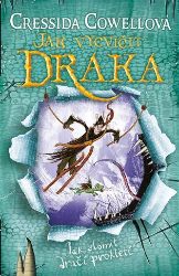 Jak zlomit dračí prokletí (Škyťák Šelmovská Štika III.) 4 - Cressida Cowell - Dobrodružné knihy pro děti Jak vycvičit draka: Jak zlomit dračí prokletí
