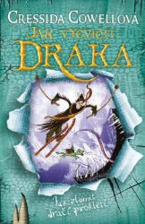Jak zlomit dračí prokletí (Škyťák Šelmovská Štika III.) 4 - Cressida Cowell - Dobrodružné knihy pro děti Jak vycvičit draka: Jak zlomit dračí prokletí