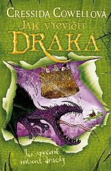 Jak správně mluvit dracky (Škyťák Šelmovská Štika III.) 3 - Cressida Cowell - Dobrodružné knihy pro děti Jak správně mluvit dracky (Škyťák Šelmovská Štika III.) 3