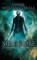Síla bouře - Sedmiříší v troskách 3 - Cinda Williams Chima - Young Adult Síla bouře - Sedmiříší v troskách 3