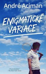 Enigmatické variace - André Aciman - Young Adult Enigmatické variace