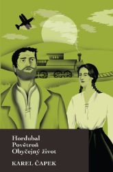 Hordubal, Povětroň, Obyčejný život - Karel Čapek - Česká a slovenská beletrie Hordubal, Povětroň, Obyčejný život