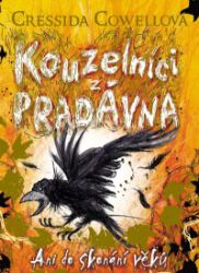 Kouzelníci z pradávna 4: Ani do skonání věků - Cressida Cowell - Fantasy knihy pro děti Kouzelníci z pradávna 4: Ani do skonání věků