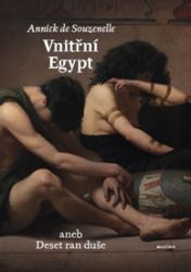 Vnitřní Egypt aneb Deset ran duše Vnitřní Egypt aneb Deset ran duše