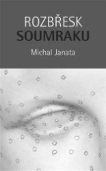 Rozbřesk soumraku - Michal Janata - Psychologie Rozbřesk soumraku