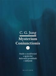 Mysterium Coniunctionis I. - Studie o rozdělování a spojování duševních protikladů v alchy