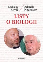 Listy o biologii - Ladislav Kováč,Zdeněk Neubauer - Biografie a autobiografie Listy o biologii