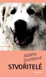 Stvořitelé - Alžběta Dvořáková - Česká a slovenská sci-fi Stvořitelé
