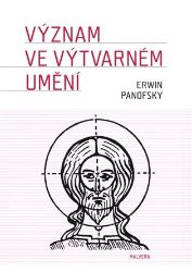 Význam ve výtvarném umění - Erwin Panofsky - Výtvarné umění Význam ve výtvarném umění