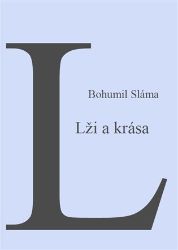 Lži a krása - Bohumil Sláma - Česká a slovenská beletrie Lži a krása