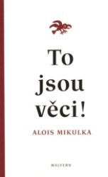 To jsou věci! To jsou věci!