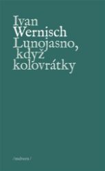 Lunojasno, když kolovrátky Lunojasno, když kolovrátky