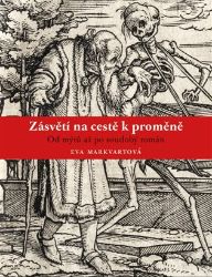 Zásvětí na cestě k proměně - Eva Markvartová - Filozofie Zásvětí na cestě k proměně
