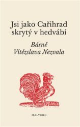 Jsi jako Cařihrad skrytý v hedvábí - Ivan Wernisch,Vítězslav Nezval - Poezie a básně Jsi jako Cařihrad skrytý v hedvábí