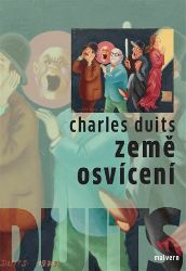 Země osvícení - Charles Duits - Úvahy, eseje, fejetony Země osvícení