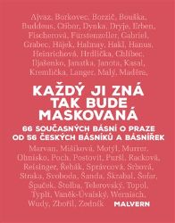 Každý ji zná tak bude maskovaná - Michal Ajvaz,Jakub Řehák - Poezie a básně Každý ji zná tak bude maskovaná