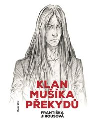 Klan Mušíka Překydů - Františka Jirousová - Česká a slovenská fantasy Klan Mušíka Překydů