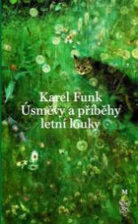 Úsměvy a příběhy letní louky - Karel Funk - Filozofie Úsměvy a příběhy letní louky