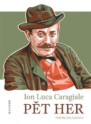 Pět her - Ion Luca Caragiale - Divadlo a film Pět her