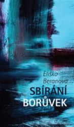 Sbírání borůvek - Eliška Beranová - Česká a slovenská beletrie Sbírání borůvek