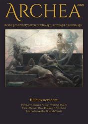 Archea 2023 - Psychologie Archea 2023 - Revue pro archetypovou psychologii, astrologii a kosmologii