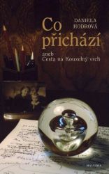 Co přichází aneb Cesta na Kouzelný vrch Co přichází aneb Cesta na Kouzelný vrch