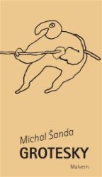 Grotesky - Michal Šanda - Česká a slovenská beletrie Grotesky