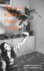 Žena - kůže - tíseň - zlost - Česká a slovenská poezie Žena - kůže - tíseň - zlost