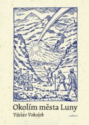 Okolím města Luny - Václav Vokolek - Esoterika a duchovno Okolím města Luny
