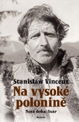 Na vysoké Polonině - Nová doba: Svár - Stanislaw Vincenz - Světová beletrie Na vysoké Polonině - Nová doba: Svár