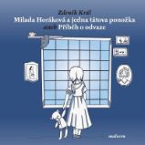 Milada Horáková a jedna tátova ponožka aneb Příběh o odvaze