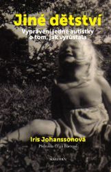 Jiné dětství - Iris Johansson - Specifické problémy a poruchy Jiné dětství