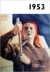 1953 - Jaké to tenkrát bylo aneb Co se stalo v roce, kdy jste se narodili 1953