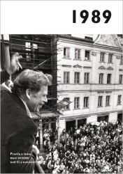 1989 - Jaké to tenkrát bylo aneb Co se stalo v roce, kdy jste se narodili 1989 1989 - Jaké to tenkrát bylo aneb Co se stalo v roce, kdy jste se narodili 1989