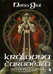 Královna čarodějka - Neda Gial - Fantasy Královna čarodějka