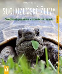 Suchozemské želvy - Svědkové pravěku v domácím teráriu - Hartmut Wilke - Zvířata Suchozemské želvy - Svědkové pravěku v domácím teráriu