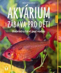 Akvárium – zábava pro děti Akvárium – zábava pro děti