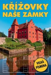 Křížovky - naše zámky - kolektiv autorů - Křížovky Křížovky - Naše zámky