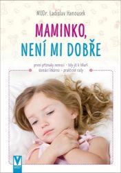 Maminko, není mi dobře Maminko, není mi dobře
