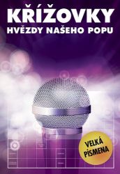 Křížovky - Hvězdy našeho popu - Křížovky Křížovky - Hvězdy našeho popu