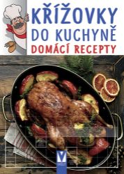 Křížovky do kuchyně - Domácí recepty - Křížovky Křížovky do kuchyně - Domácí recepty