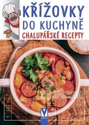 Křížovky do kuchyně - Chalupářské recepty Křížovky do kuchyně - Chalupářské recepty