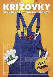 Křížovky - Praktické rady do domácnosti - Křížovky Křížovky - Praktické rady do domácnosti
