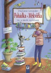 Pohádka a Mrkvička - Jak se zoslík nastěhoval - Stephanie Schneider - Pohádky pro děti Pohádka a Mrkvička - Jak se zoslík nastěhoval