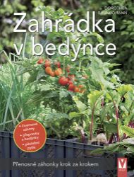 Zahrádka v bedýnce - Přenosné záhonky krok za krokem - Dorothea Baumjohann - Botanika Zahrádka v bedýnce - Přenosné záhonky krok za krokem